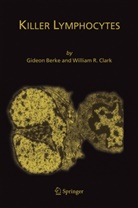 Gideo Berke, Gideon Berke, William R Clark, William R. Clark - Killer Lymphocytes
