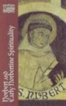 Theodore J. O. (EDT)/ Praem Antry, Theodore J. Antry, Theodore James Antry, Carol Neel, O. Praem - Norbert and Early Norbertine Spirituality