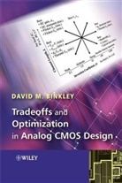 David Binkley, David (University of North Carolina Binkley, David M. Binkley, Dm Binkley, Binkley David, David Binkley - Tradeoffs and Optimization in Analog Cmos Design