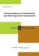 Jürgen Kahmann - Stressbewältigung von Polizeibeamten beim Überbringen einer Todesnachricht