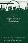 CCPS, Ccps (Center For Chemical Process Safety, Robert W Johnson, Robert W. Johnson, Johnson Robert W., Richard W Prugh... - Guidelines for Vapor Release Mitigation