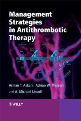 Arma Askari, Arman Askari, Arman (Cleveland Clinic) Askari, Arman (Cleveland Clinic) Lincoff Askari, Arman Lincoff Askari, … - Management Strategies in Antithrombotic Therapy