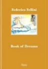 Federico Fellini, Vittorio Boarini, Tulio Kezich - Fellinis Book of Dreams