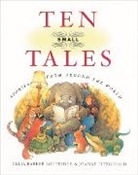 Celia Lottridge, Celia Barker Lottridge, Lottridge Celia Barker, Joanne Fitzgerald, Fitzgerald Joanne - Ten Small Tales