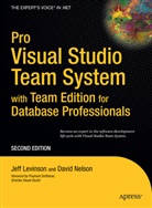 Jeff Levinson, Davi Nelson, David Nelson - Pro Visual Studio Team System with Team Edition for Database Professionals
