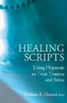 Marlene Hunter, Marlene E Hunter, Marlene E. Hunter - Healing Scripts