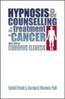 David Frank, David Mooney Frank, Bernard Mooney - Hypnosis and Counselling in the Treatment of Cancer and Other