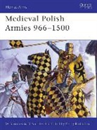 David Nicolle, Witold Sarnecki, Gerry Embleton, Samuel Embleton, Ian Rotherham - Medieval polish armies 966 1500