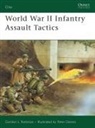 Gordon Rottman, Gordon L Rottman, Gordon L. Rottman, Rottman Gordon L., Peter Dennis - World War II Infantry Assault Tactics