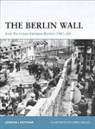 Gordon Rottman, Gordon L Rottman, Gordon L. Rottman, Rottman Gordon L., Chris Taylor - The Berlin Wall and the Intra-German Border 1961-89