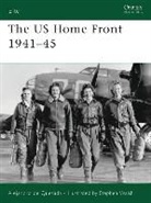 Alejandro de Quesada, Alejandro Quesada, Alejandro De Quesada, Stephen Walsh, Walsh Stephen - The US Home Front 1941-45