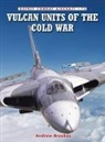 A Brookes, Andrew Brookes, Andrew J. Brookes, Brookes Andrew, J Lake, Jon Lake... - Vulcan Units Of The Cold War