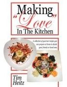 Tim Heitz - Making Love in the Kitchen