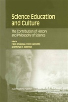 Fabio Bevilacqua, Enric Giannetto, Enrico Giannetto, M. R. Matthews, M.R. Matthews, Michael Matthews... - Science Education and Culture