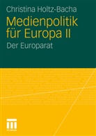 Christina Holtz-Bacha - Medienpolitik für Europa II