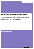 Decke, DECKER, Decker/ Litke/ Jungklaus/ Reinhardt/ Hodrius, Hodrius, Jungklau, Jungklaus... - Zahlzerlegungen von Null bis zehn und die mathematische Frühförderung