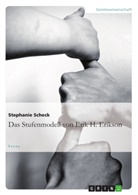 Stephanie Scheck - Das Stufenmodell von Erik H. Erikson