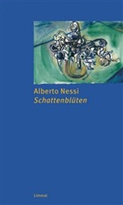 Alberto Nessi, Maja Pflug - Schattenblüten