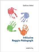 Sabine Jobst - Inklusive Reggio-Pädagogik