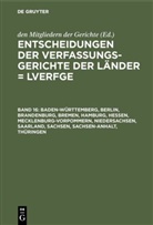 Von den Mitgliedern der Gerichte, den Mitgliedern der Gerichte, Vo den Mitgliedern der Gerichte, von den Mitgliedern der Gerichte, Von den Mitgliedern der Gerichte, Von den Mitgliedern der Gerichte - Entscheidungen der Verfassungsgerichte der Länder (LVerfGE) - Band 16: Baden-Württemberg, Berlin, Brandenburg, Bremen, Hamburg, Hessen, Mecklenburg-Vorpommern, Niedersachsen, Saarland, Sachsen, Sachsen-Anhalt, Thüringen