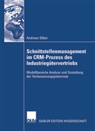 Andreas Silber - Schnittstellenmanagement im CRM-Prozess des Industriegütervertriebs