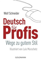 Wolf Schneider, Luis Murschetz - Deutsch für Profis