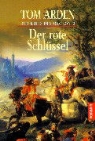 Tom Arden - Der Kreis des Orokon - Bd. 2: Der rote Schlüssel