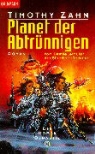 Timothy Zahn - Planet der Abtrünnigen