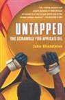 John Ghazvinian - Untapped: The Scramble for Africa's Oil