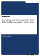 Andre Hiller - Entwicklung einer Homepage für die Firma "Rabe" und Einbindung eines Online-Shops