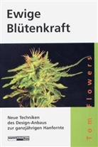 Tom Flowers, Uli Pützstück - Ewige Blütenkraft