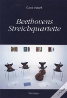 Ludwig Van Beethoven, Gerd Indorf - Beethovens Streichquartette