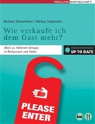 Gerhard Schoolmann, Markus Stolpmann - Wie verkaufe ich dem Gast mehr?