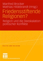 Manfre Brocker, Manfred Brocker, Hildebrandt, Hildebrandt, Mathias Hildebrandt - Friedenstiftende Religionen?