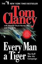 Tom Clancy, Chuck Horner, Tony Koltz - Every Man a Tiger
