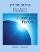 Babu G. Baradwaj, David S. Kidwell, Robert Parrino, Robert/ Kidwell Parrino - Fundamentals of Corporate Finance