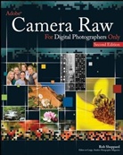 Rob Sheppard - Adobe Camera Raw for Digital Photographers Only