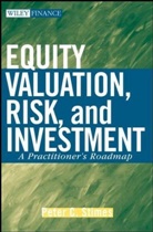 P. C. Stimes, P.C. Stimes, Peter C Stimes, Peter C. Stimes - Equity Valuation, Risk and Investment