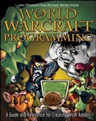 Bryan McLemore, Matthew Orlando, James Whitehead - World of Warcraft Programming