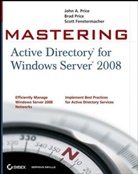 Fenstermacher, Scott Fenstermacher, Price, Bra Price, Brad Price, Ja Price... - Mastering Active Directory for Windows Server 2008