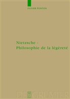 Olivier Ponton - Nietzsche - Philosophie de la légèreté