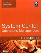 Andy Dominey, Cameron Fuller, John Joyner, Kerrie Meyler - System Operation Manager 2007 Unleashed