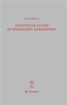 Jens Bartels - Städtische Eliten im römischen Makedonien