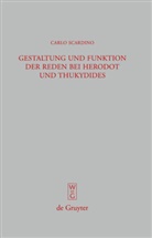 Carlo Scardino - Gestaltung und Funktion der Reden bei Herodot und Thukydides