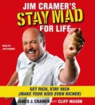 James J. Cramer, James J./ Mason Cramer, James J. Cramer - Jim Cramer's Stay Mad for Life