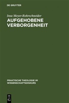 Insa Meyer, Insa Meyer-Rohrschneider - Aufgehobene Verborgenheit