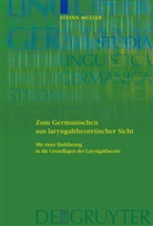 Stefan Müller - Zum Germanischen aus laryngaltheoretischer Sicht