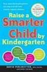 Carol Colman, David Perlmutter, David Md Perlmutter, David P. Perlmutter - Raise a Smarter Child by Kindergarten