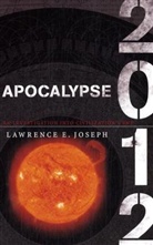 Lawrence E. Joseph - Apocalypse 2012