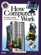 Timothy Edward Downs, Ron White, Tim Downs, Timothy Edward Downs - How Computers Work